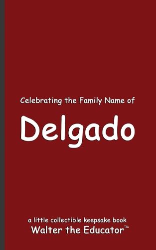 Cover image for Celebrating the Family Name of Delgado