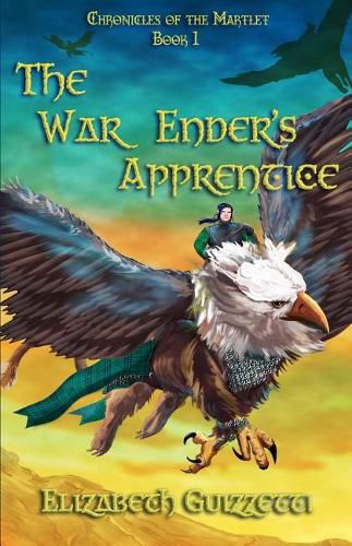 Cover image for The War Enders Apprentice: Book 1 Chronicles of the Martlet