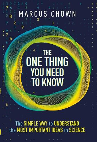 The One Thing You Need to Know ...: To Understand 21 Key Scientific Concepts of the 21st Century
