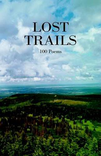 Lost Trails: 100 Poems