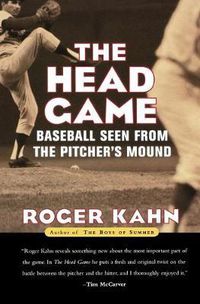 Cover image for The Head Game: Baseball Seen from the Pitcher's Mound