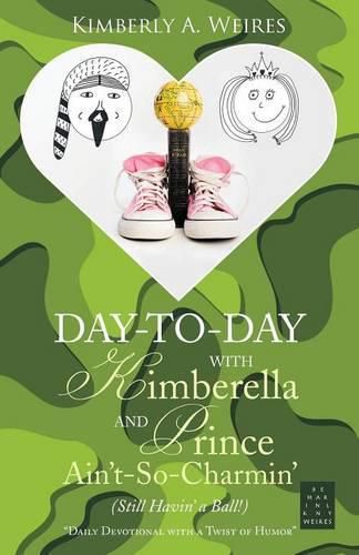 Cover image for Day-to-Day with Kimberella and Prince Ain't-So-Charmin': (Still Havin' a Ball!)