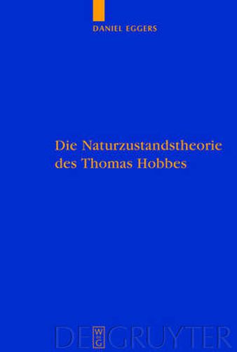 Die Naturzustandstheorie Des Thomas Hobbes: Eine Vergleichende Analyse Von 'The Elements of Law', 'de Cive' Und Den Englischen Und Lateinischen Fassungen Des 'Leviathan