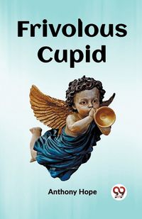 Cover image for Frivolous Cupid