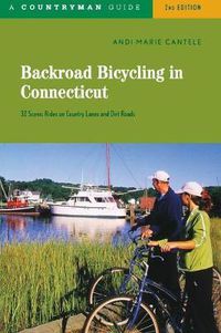 Cover image for Backroad Bicycling in Connecticut: 32 Scenic Rides on Country Lanes and Dirt Roads