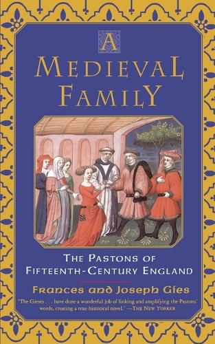 Cover image for A Medieval Family: The Pastons of Fifteenth-Century England