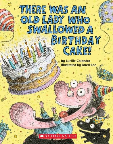 There Was an Old Lady Who Swallowed a Birthday Cake: A Board Book