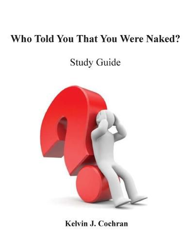 Cover image for Study Guide - Who Told You That You Were Naked?