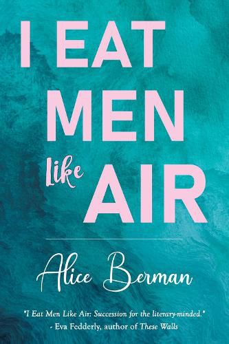 Cover image for I Eat Men Like Air