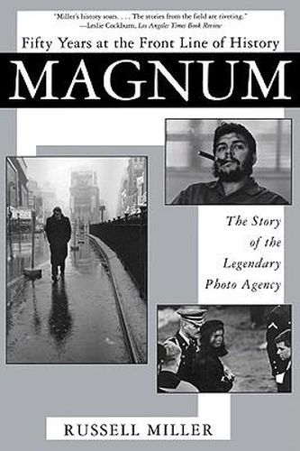 Magnum: Fifty Years at the Front Line of History
