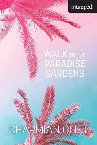 Walk to the Paradise Gardens