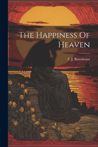 Cover image for The Happiness Of Heaven