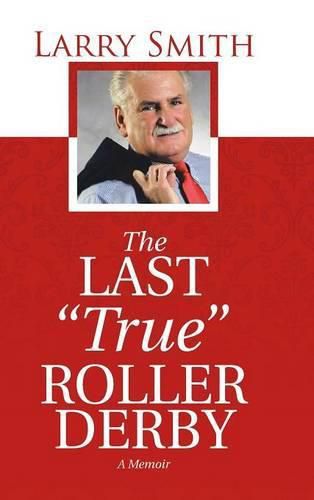 Cover image for The Last "True" Roller Derby