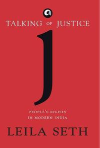 Cover image for Talking of Justice: People's Rights in Modern India