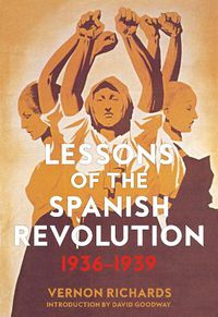 Cover image for Lessons Of The Spanish Revolution, 1936-1939