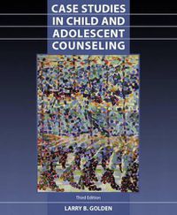 Cover image for Case Studies in Child and Adolescent Counseling