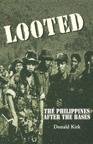 Cover image for Looted: The Philippines After the Bases