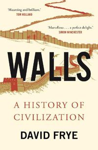 Cover image for Walls: A History of Civilization