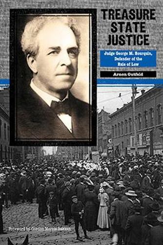 Cover image for Treasure State Justice: Judge George M. Bourquin, Defender of the Rule of Law