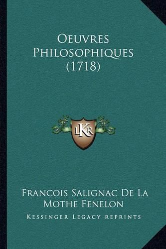 Oeuvres Philosophiques (1718)