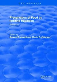 Cover image for Preservation of Food by Ionizing Radiation: Volume III