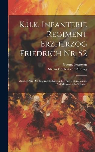 Cover image for K.u.k. Infanterie Regiment Erzherzog Friedrich Nr. 52