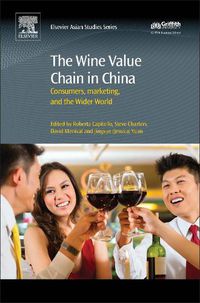 Cover image for The Wine Value Chain in China: Consumers, Marketing and the Wider World