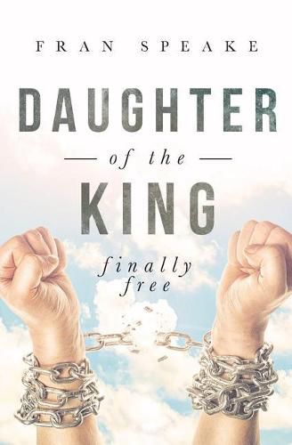 Cover image for Daughter of the King: Finally Free