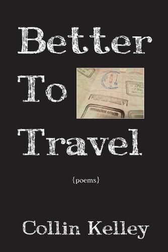 Cover image for Better to Travel: Poems