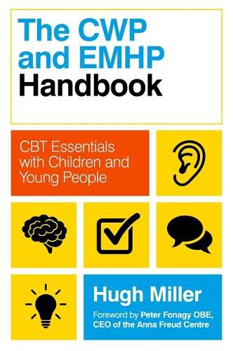 The CWP and EMHP Handbook: CBT Essentials with Children and Young People