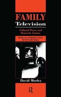 Cover image for Family Television: Cultural Power and Domestic Leisure