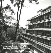 Cover image for Egon Eiermann, German Embassy, Washington: Opus 54