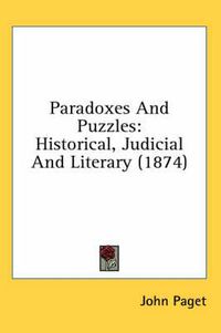 Cover image for Paradoxes and Puzzles: Historical, Judicial and Literary (1874)