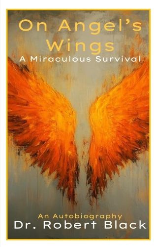 Cover image for On Angel's Wings-A Miraculous Survival
