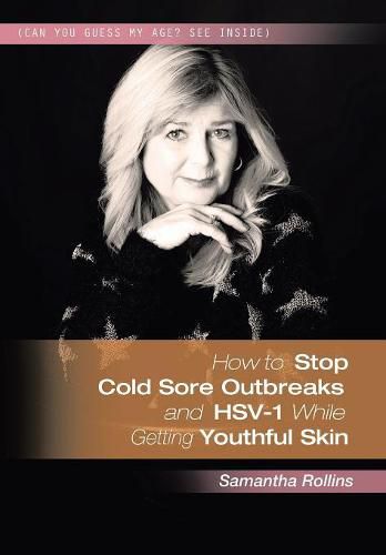 Cover image for How to Stop Cold Sore Outbreaks and HSV-1 While Getting Youthful Skin