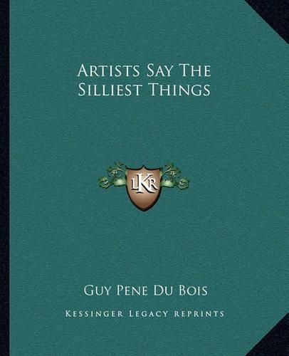 Cover image for Artists Say the Silliest Things