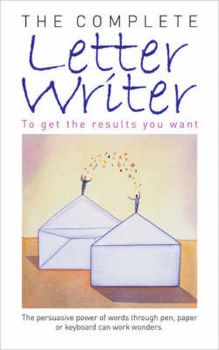 Cover image for The Complete Letter Writer: To Get the Results You Want