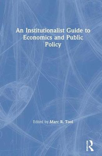 Cover image for An Institutionalist Guide to Economics and Public Policy