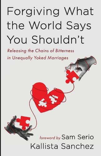 Cover image for Forgiving What the World Says You Shouldn't