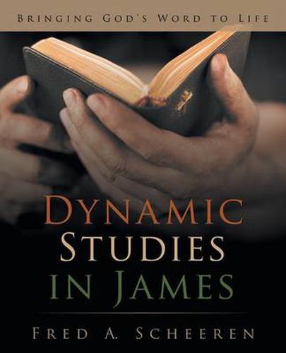 Cover image for Dynamic Studies in James: Bringing God's Word to Life