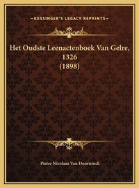 Cover image for Het Oudste Leenactenboek Van Gelre, 1326 (1898)