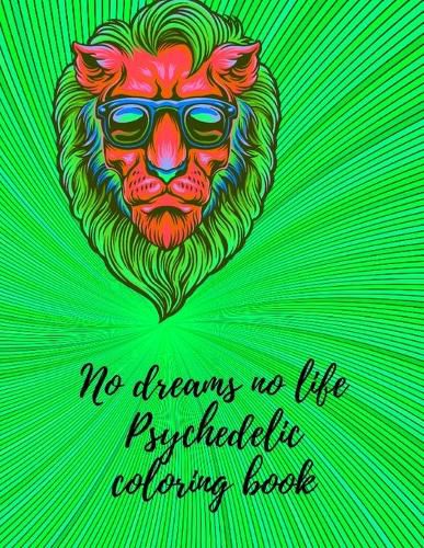 Cover image for No dreams no life Psychedelic coloring book