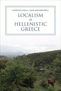 Cover image for Localism in Hellenistic Greece