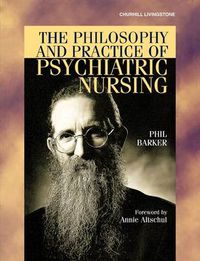 Cover image for The Philosophy and Practice of Psychiatric Nursing: Selected Writings