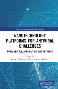 Cover image for Nanotechnology Platforms for Antiviral Challenges: Fundamentals, Applications and Advances