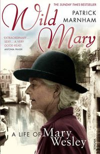 Cover image for Wild Mary: The Life of Mary Wesley