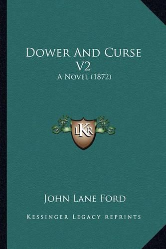 Cover image for Dower and Curse V2: A Novel (1872)