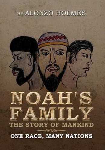 Cover image for Noah's Family the Story of Mankind: One Race, Many Nations