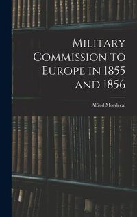 Cover image for Military Commission to Europe in 1855 and 1856