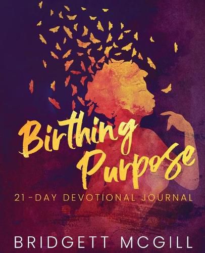 Cover image for Birthing Purpose: 21 - Day Devotional Journal